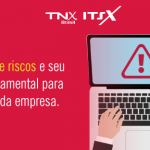 Artigo Grátis – A gestão de riscos e seu papel fundamental para o sucesso da empresa
