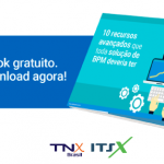 eBook Grátis – 10 Recursos avançados que toda solução de BPM deveria ter